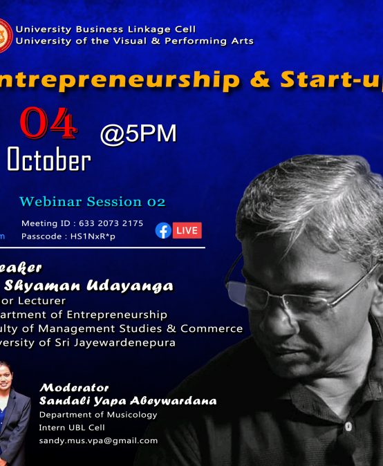 Entrepreneurship and Start-ups-(Webinar Session 02) – Organized by UVPA – UBL CELL