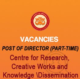 Post of Director (Part – Time) – Director/ Centre for Research, Creative Works and Knowledge Dissemination(Closing date : 25/10/2021)