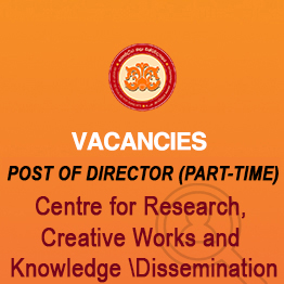Post of Director (Part – Time) – Director/ Centre for Research, Creative Works and Knowledge Dissemination(Closing date : 25/10/2021)